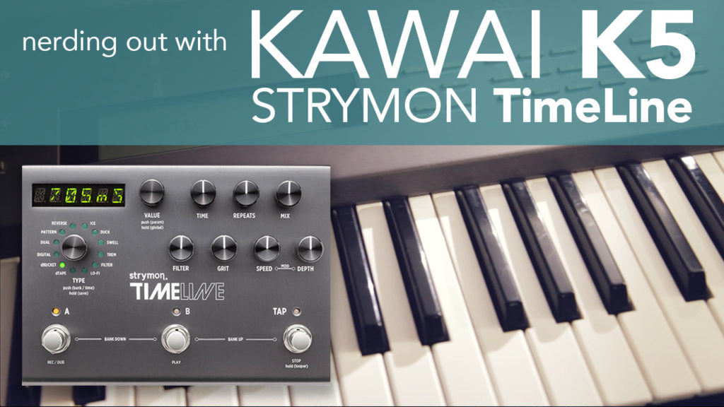 Kawai K5 Strymon TimeLine Demo